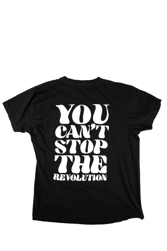YOU CAN'T STOP THE REVOLUTION SHORT SLEEVE T-SHIRT